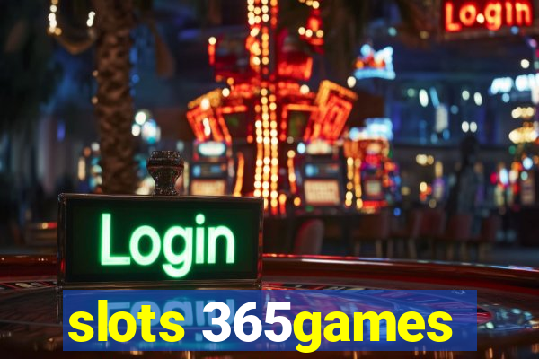 slots 365games